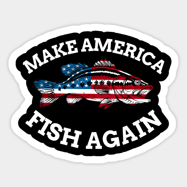 4th of July Fishing American Flag Make America Fish Again Sticker by Haley Tokey